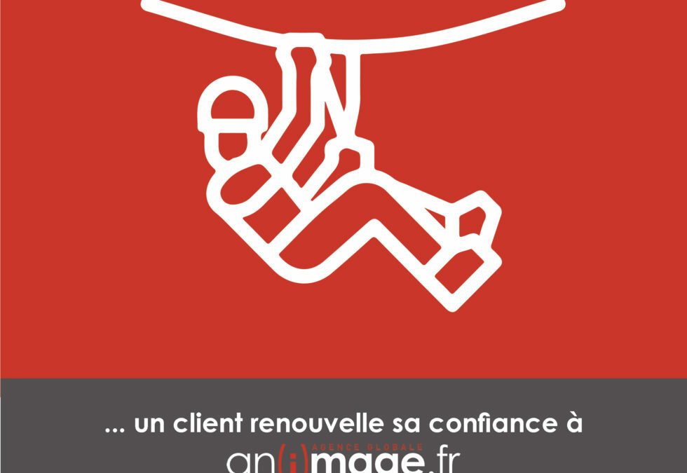 Un client renouvelle sa confiance à An(i)mage !